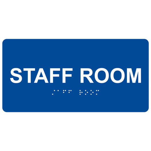 Blue ADA Braille Staff Room Sign with Tactile Text - RSME-570_White_on_Blue