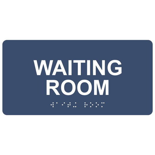 Navy ADA Braille Waiting Room Sign with Tactile Text - RSME-640_White_on_Navy