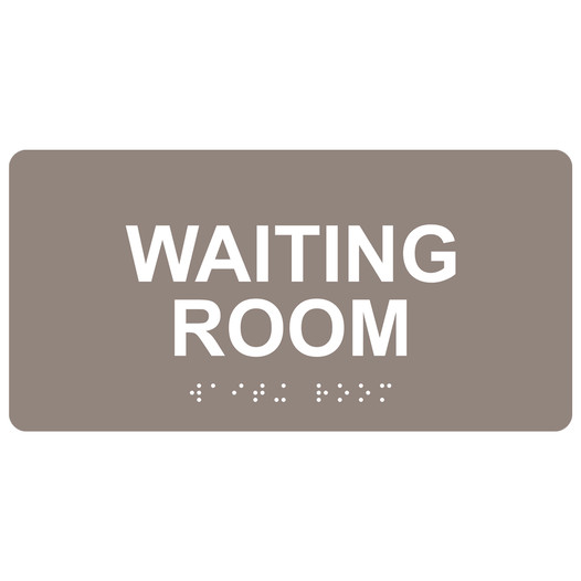Taupe ADA Braille Waiting Room Sign with Tactile Text - RSME-640_White_on_Taupe