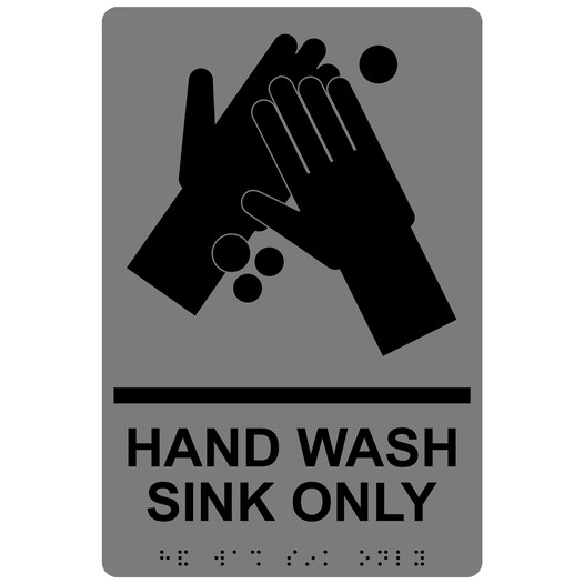 Gray ADA Braille HAND WASH SINK ONLY Sign with Symbol RRE-994_Black_on_Gray