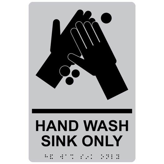 Silver ADA Braille HAND WASH SINK ONLY Sign with Symbol RRE-994_Black_on_Silver