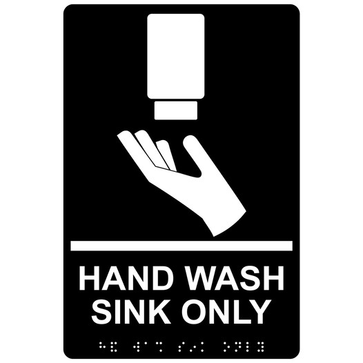 Black ADA Braille HAND WASH SINK ONLY Sign with Symbol RRE-996_White_on_Black