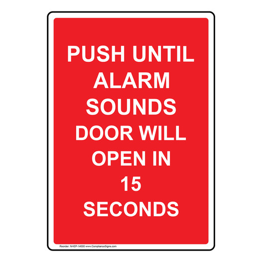 Portrait Push Until Alarm Sounds Door Will Open Sign NHEP-14000