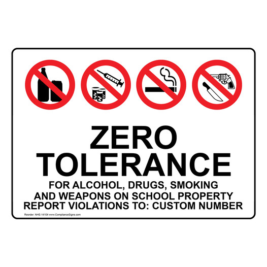 Zero Tolerance On School Property Sign NHE-14104 Alcohol / Drugs