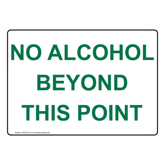 No Alcohol Beyond This Point Sign NHE-26774