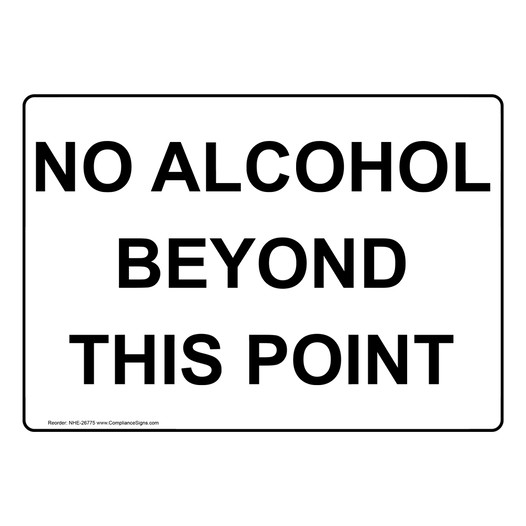No Alcohol Beyond This Point Sign NHE-26775