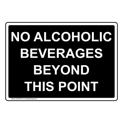 No Alcoholic Beverages Beyond This Point Sign NHE-26776