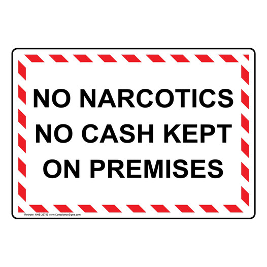 No Narcotics No Cash Kept On Premises Sign NHE-26795