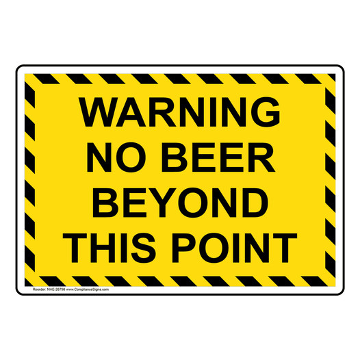Warning No Beer Beyond This Point Sign NHE-26798