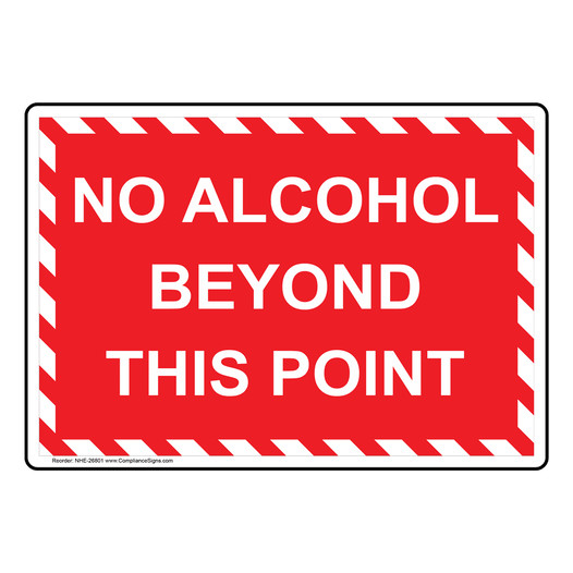 No Alcohol Beyond This Point Sign NHE-26801
