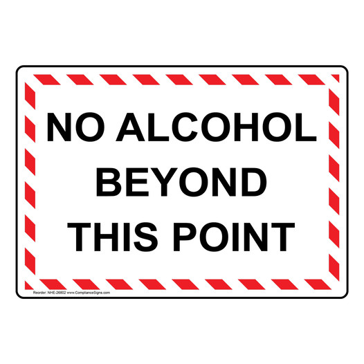 No Alcohol Beyond This Point Sign NHE-26802