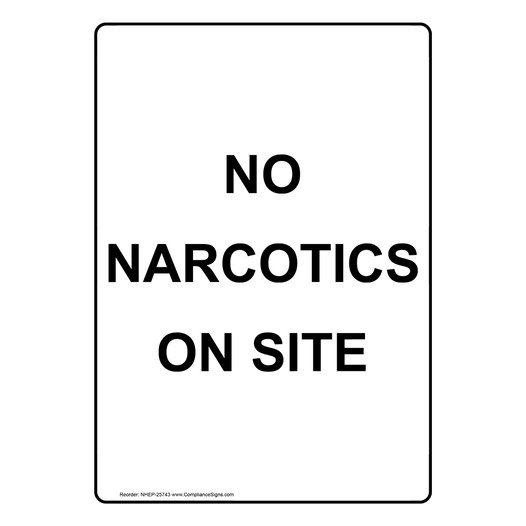 Portrait No Narcotics On Site Sign