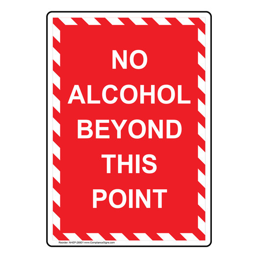 Portrait No Alcohol Beyond This Point Sign NHEP-26801
