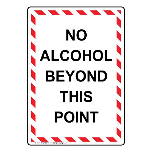 Portrait No Alcohol Beyond This Point Sign NHEP-26802