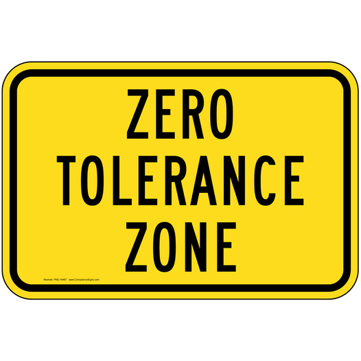 Zero Tolerance Zone Sign for Alcohol / Drugs PKE-14467