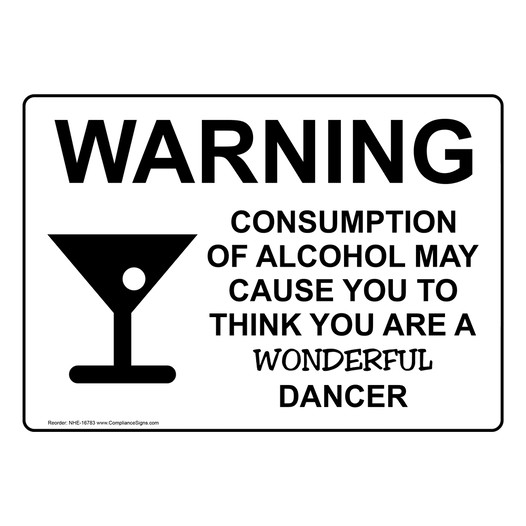 Warning Consumption Of Alcohol Think Wonderful Dancer Sign NHE-16783