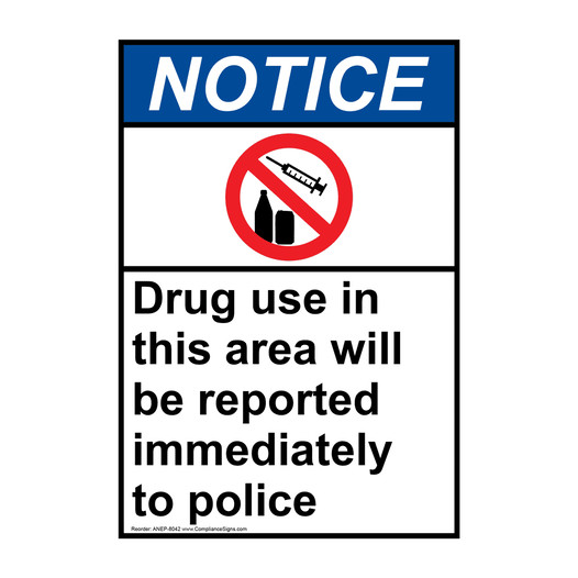Portrait ANSI NOTICE Drug Use In This Area Will Be Reported Sign with Symbol ANEP-8042