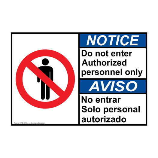 English + Spanish ANSI NOTICE Do Not Enter Authorized Only Sign With Symbol ANB-2270