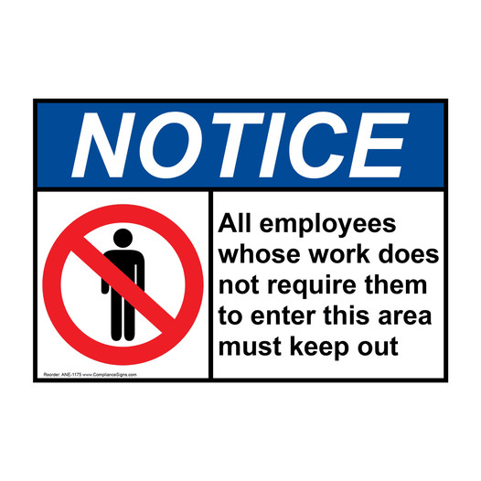 ANSI NOTICE All employees whose work does not require must keep out Sign with Symbol ANE-1175