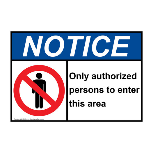 ANSI NOTICE Only Authorized Persons To Enter This Area Sign with Symbol ANE-5035