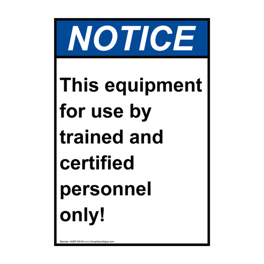 Portrait ANSI NOTICE This equipment for use by trained Sign ANEP-29143