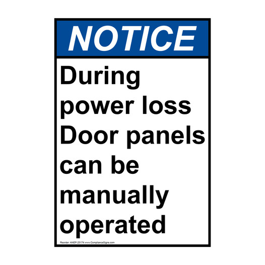 Portrait ANSI NOTICE Power loss Door panels can be manual Sign ANEP-25174