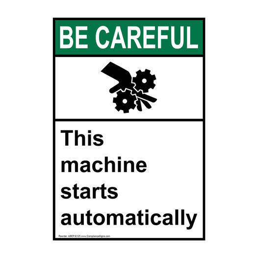 Portrait ANSI BE CAREFUL This Machine Starts Automatically Sign with Symbol ABEP-6125