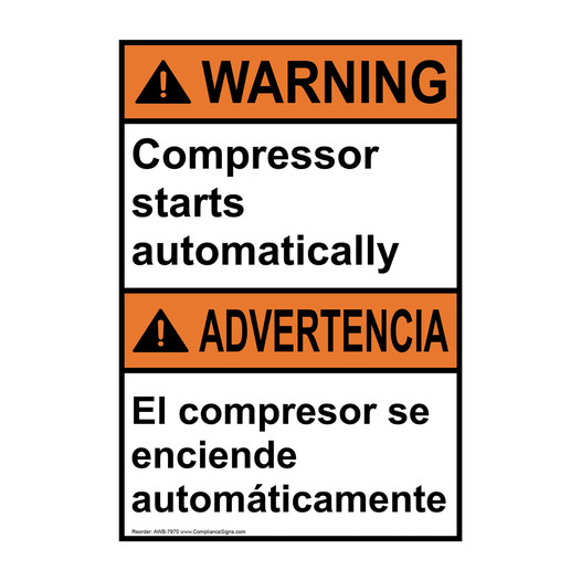 English + Spanish ANSI WARNING Compressor Starts Automatically Sign AWB-7970