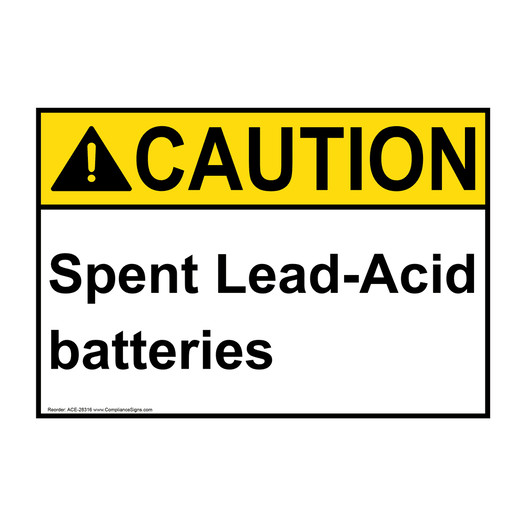 ANSI CAUTION Spent Lead-Acid batteries Sign ACE-28316