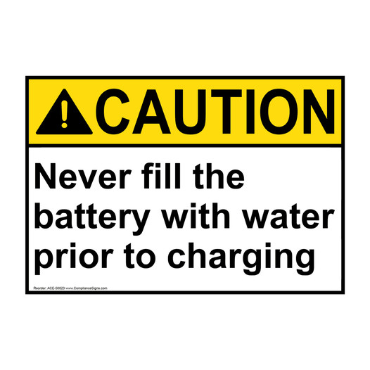 ANSI CAUTION Never fill the battery with water Sign ACE-50023