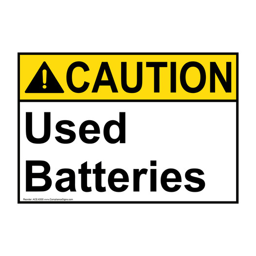 ANSI CAUTION Used Batteries Sign ACE-6300