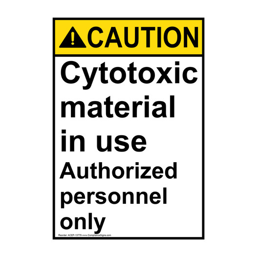 Portrait ANSI CAUTION Cytotoxic in use Authorized personnel Sign ACEP-13779