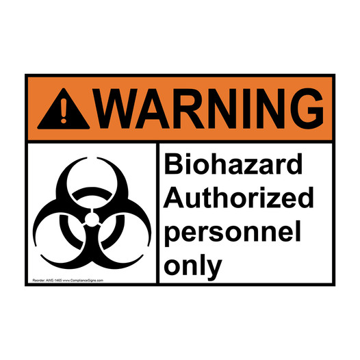 ANSI WARNING Biohazard Authorized Personnel Only Sign with Symbol AWE-1465