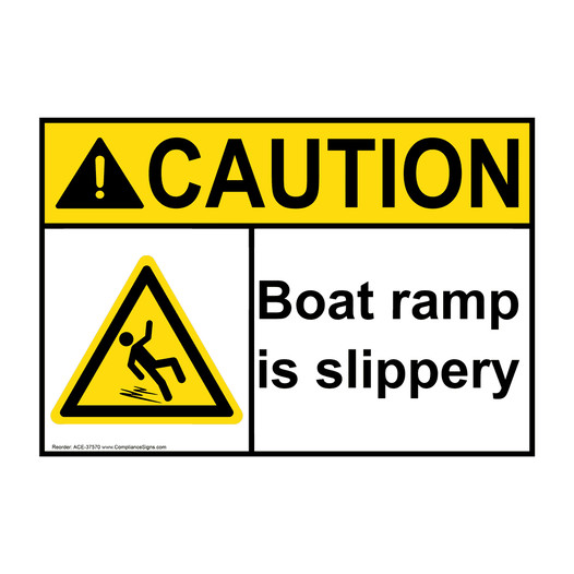 ANSI CAUTION Boat ramp is slippery Sign with Symbol ACE-37570