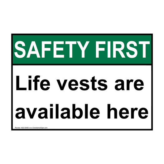 ANSI SAFETY FIRST Life vests are available here Sign ASE-50483