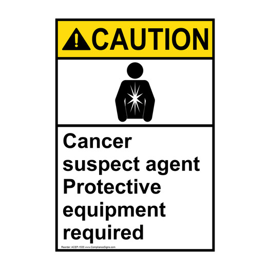 Portrait ANSI CAUTION Cancer Suspect Agent PPE Required Sign with Symbol ACEP-1535
