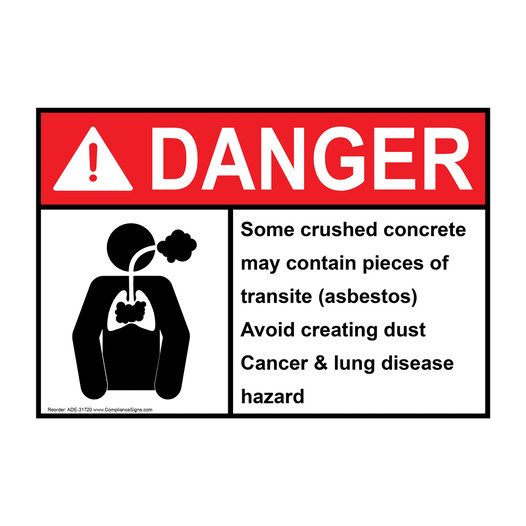 ANSI DANGER Some crushed concrete may contain Sign with Symbol ADE-31720