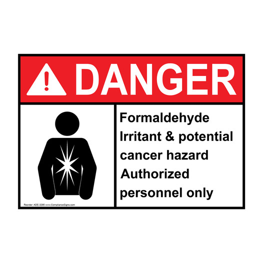 ANSI DANGER Formaldehyde Irritant & potential cancer hazard Sign with Symbol ADE-3295