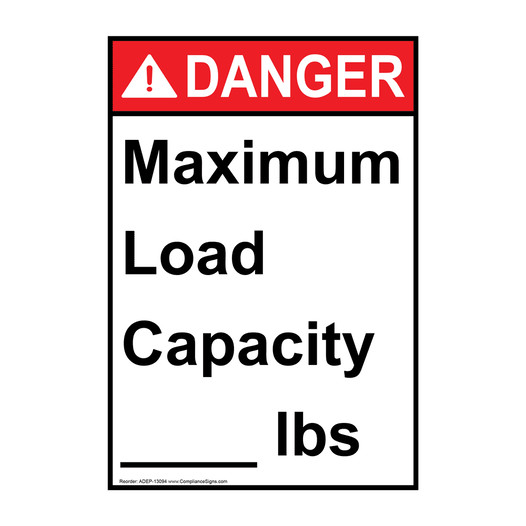 Portrait ANSI DANGER Maximum Load Capacity____ lbs Sign ADEP-13094
