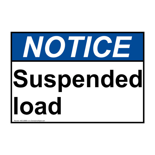 ANSI NOTICE Suspended load Sign ANE-26868