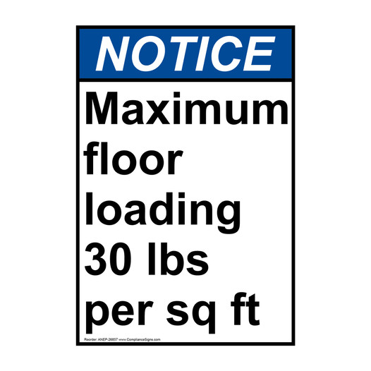 Portrait ANSI NOTICE Maximum floor loading 30 Sign ANEP-26857