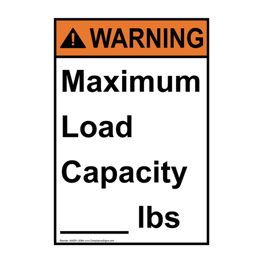 Portrait ANSI WARNING Maximum Load Capacity____ lbs Sign AWEP-13094