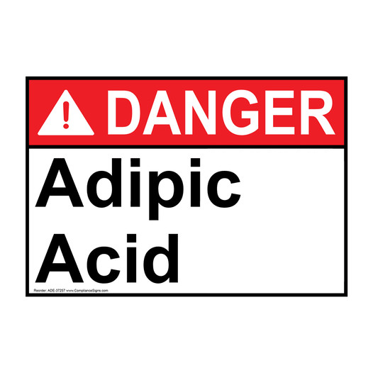 ANSI DANGER Adipic Acid Sign ADE-37257