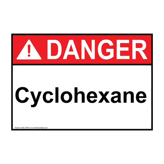 ANSI DANGER Cyclohexane Sign ADE-37368