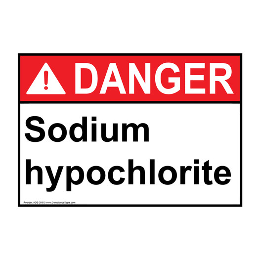 ANSI DANGER Sodium hypochlorite Sign ADE-38815