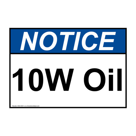 ANSI NOTICE 10W Oil Sign ANE-33431