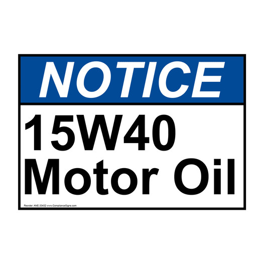ANSI NOTICE 15W40 Motor Oil Sign ANE-33432