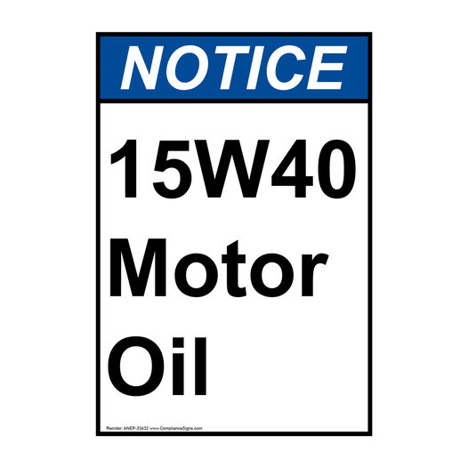 Portrait ANSI NOTICE 15W40 Motor Oil Sign