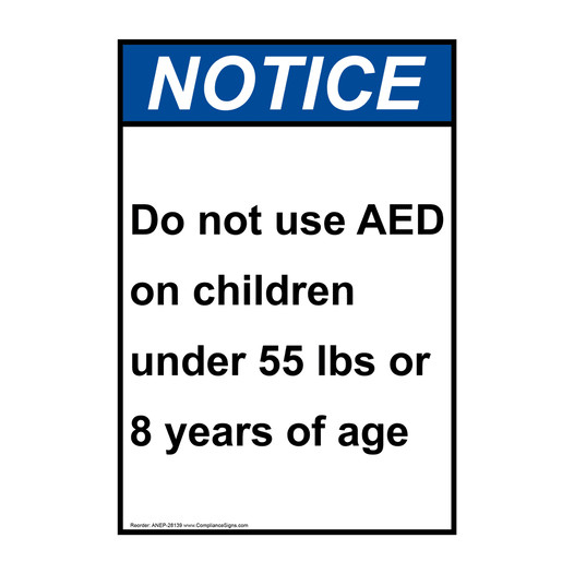 Portrait ANSI NOTICE Do not use AED on children Sign ANEP-28139