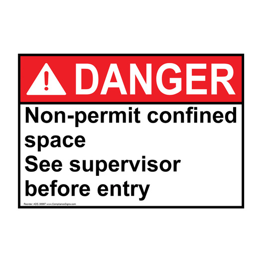 ANSI DANGER Non-permit confined space See supervisor Sign ADE-38997